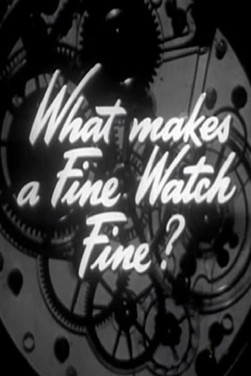 What Makes a Fine Watch Fine? Poster