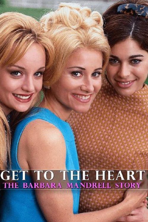Get to the Heart: The Barbara Mandrell Story Poster