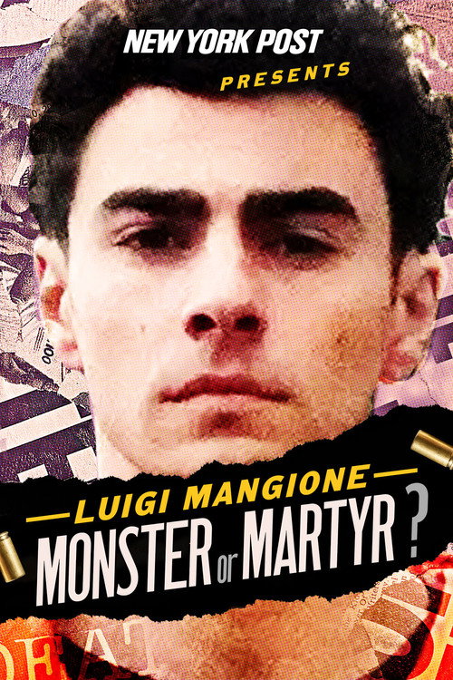 New York Post Presents: Luigi Mangione Monster or Martyr? Poster