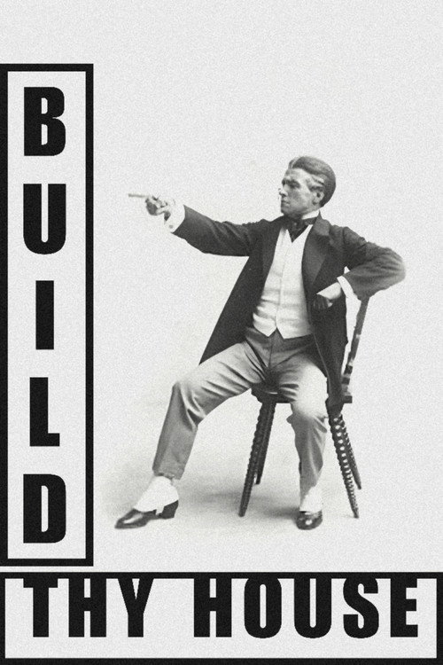 Build Thy House Poster