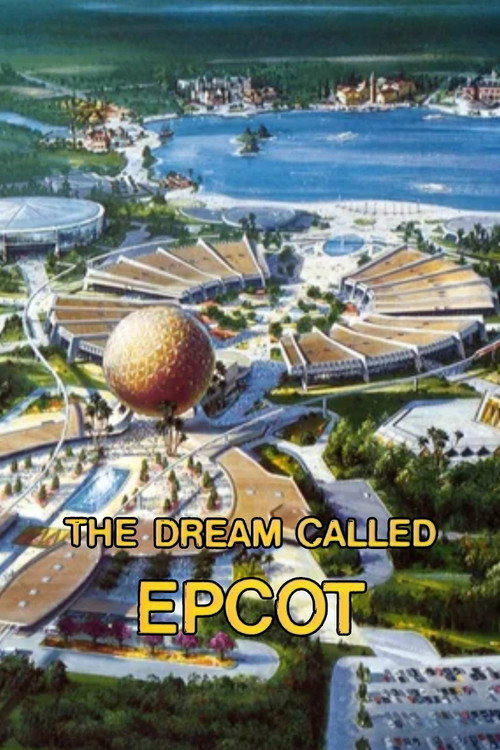 The Dream Called EPCOT Poster