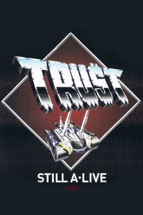 Trust - Still A Live Poster