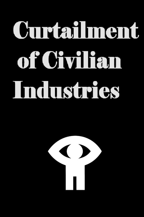 Curtailment of Civilian Industries Poster
