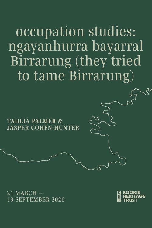 occupation studies: ngayanhurra bayarral Birrarung Poster