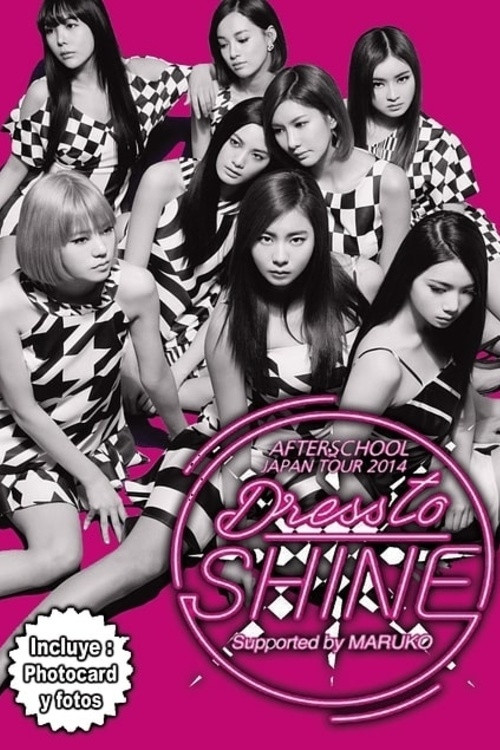 AFTER SCHOOL - JAPAN TOUR 2014 - DRESS TO SHINE Poster