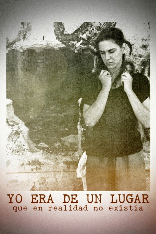 Yo era de un lugar que en realidad no existía Poster