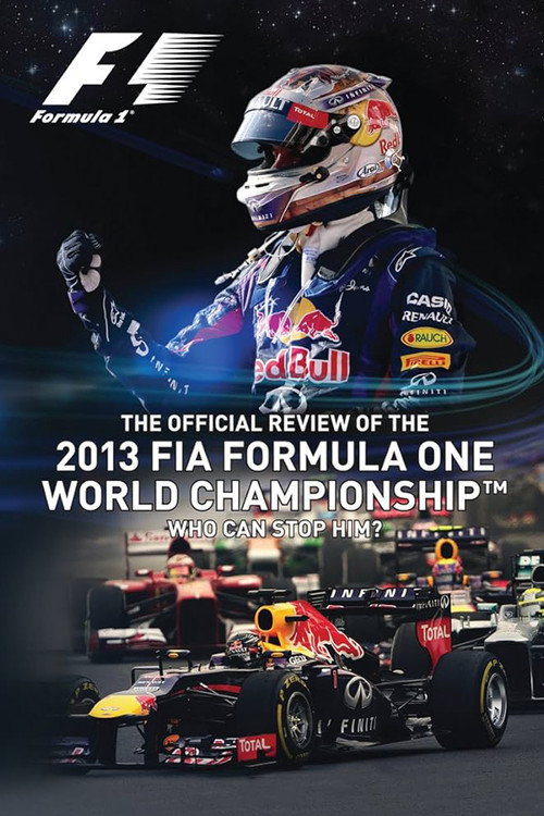 Who Can Stop Him: The Official Review Of The 2013 FIA Formula One World Championship Poster