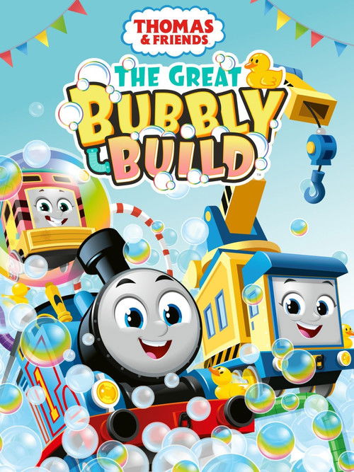 Thomas & Friends: The Great Bubbly Build Poster