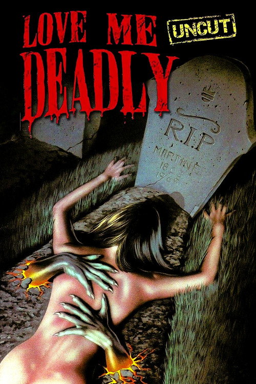 Love Me Deadly Poster