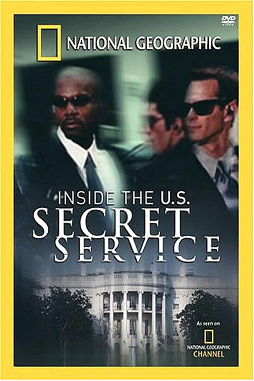 National Geographic: Inside the U.S. Secret Service Poster