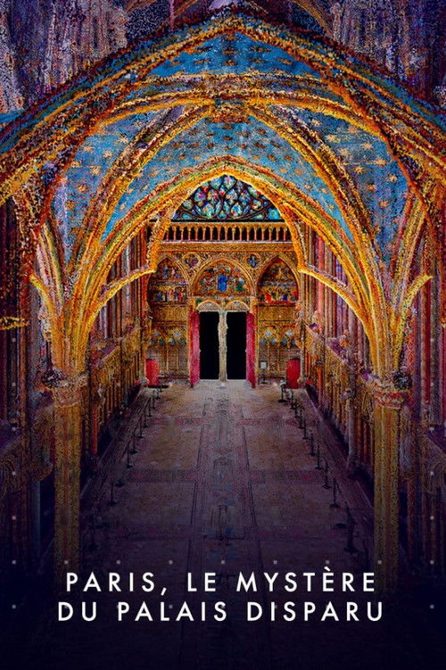 Paris, the Mystery of the Disappeared Palace Poster