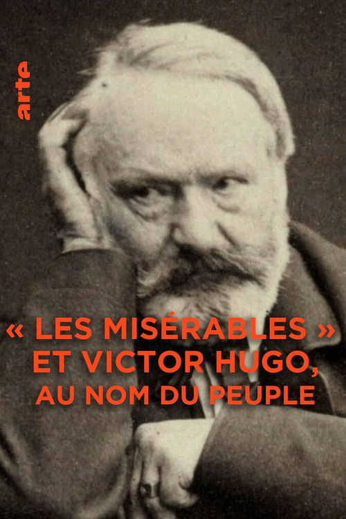 Les Misérables et Victor Hugo : au nom du peuple Poster
