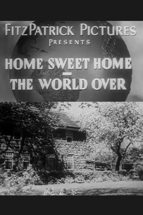 Home Sweet Home, the World Over Poster