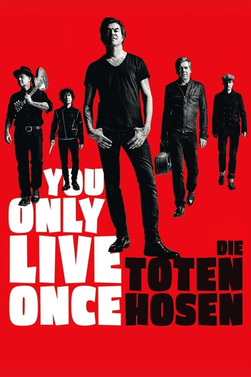 You Only Live Once: Die Toten Hosen on Tour Poster