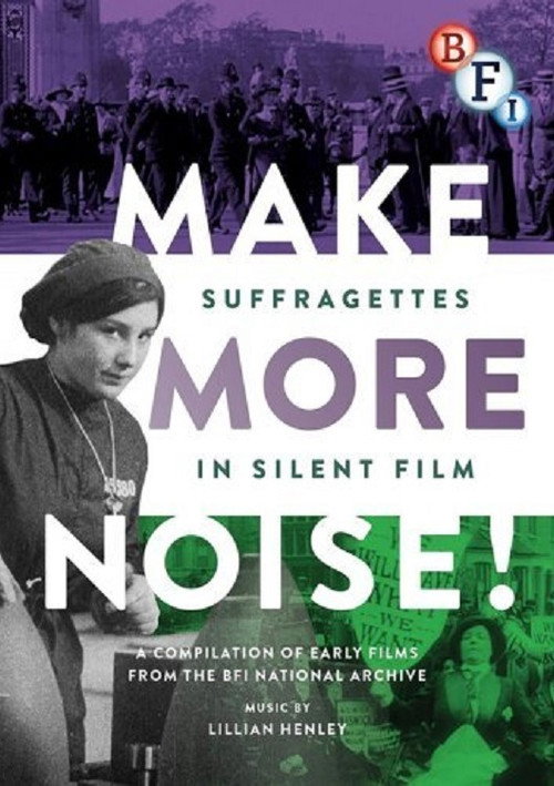 Make More Noise! Suffragettes in Silent Film Poster