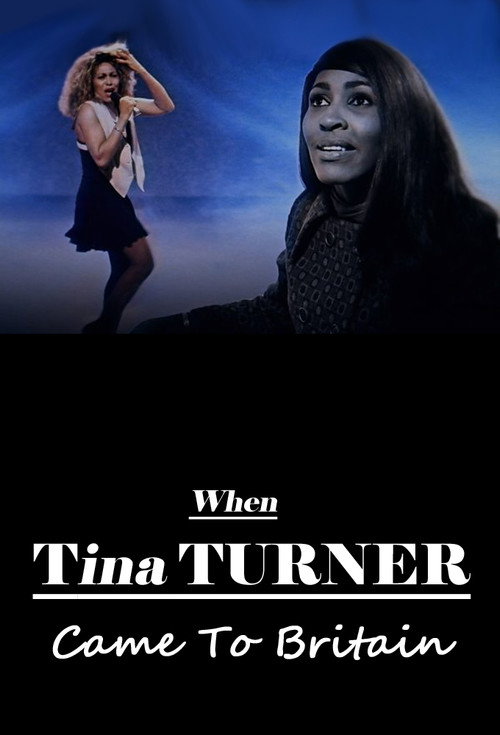 When Tina Turner Came to Britain Poster