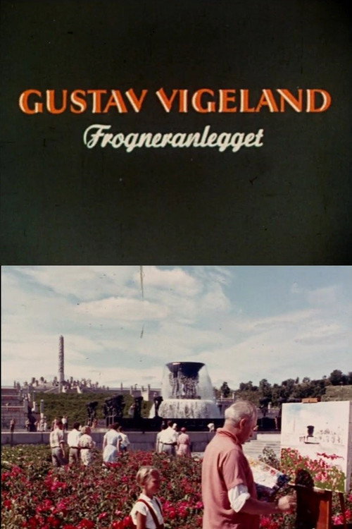 Oslofilm: Gustav Vigeland: Forgneranlegget Poster