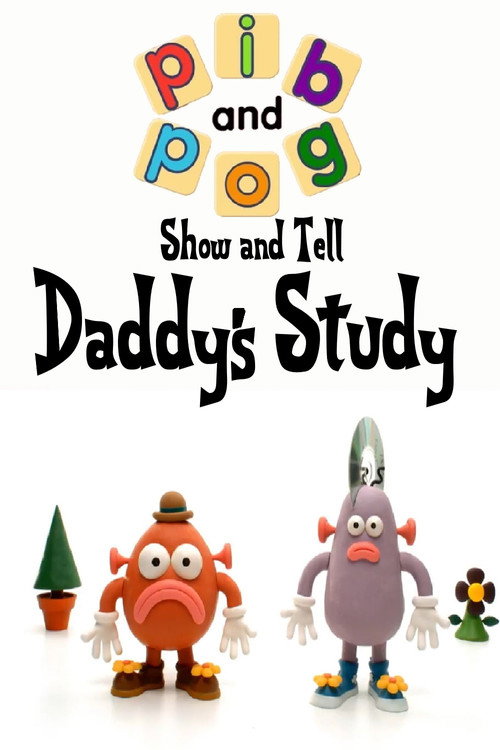 Show and Tell with Pib and Pog: Daddy's Study Poster
