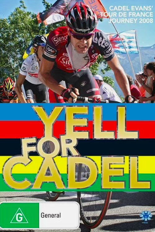 Yell for Cadel: Backstage at the Tour de France Poster