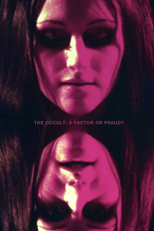 The Occult: X Factor or Fraud? Poster