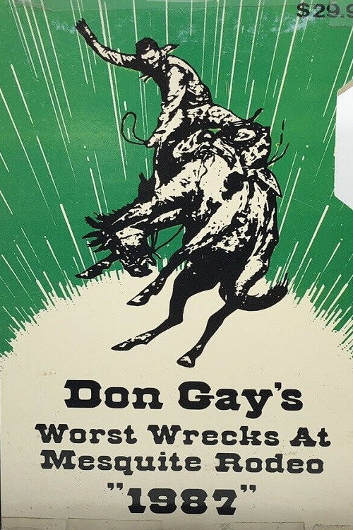 Don Gay's Worst Wrecks at Mesquite Rodeo 1987 Poster