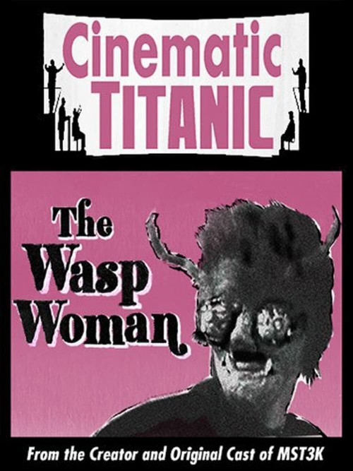 Cinematic Titanic: The Wasp Woman Poster
