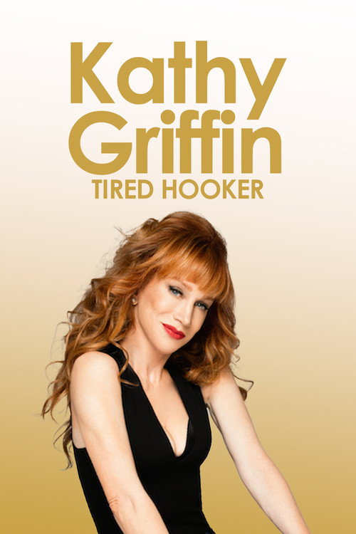 Kathy Griffin: Tired Hooker Poster