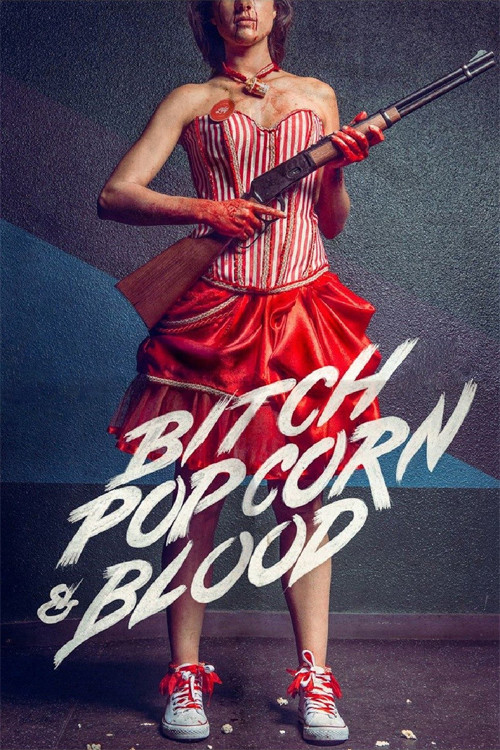 Bitch, Popcorn & Blood Poster