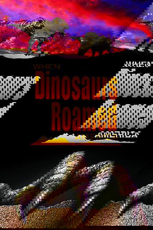When Dinosaurs Roamed America Poster