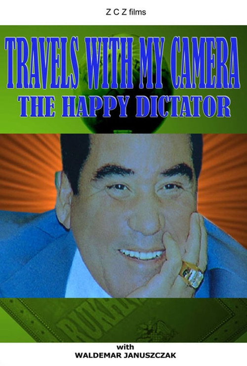 Travels with My Camera: The Happy Dictator Poster