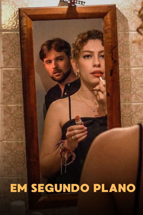 Em Segundo Plano Poster