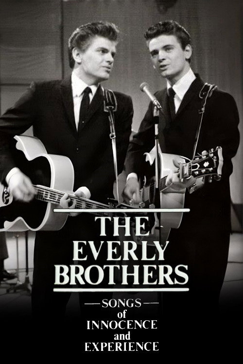 The Everly Brothers: Songs of Innocence and Experience Poster