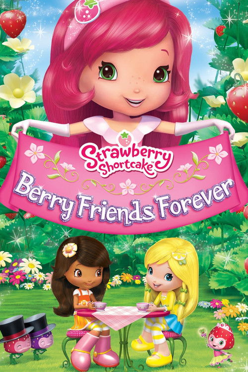 Strawberry Shortcake: Berry Friends Forever Poster