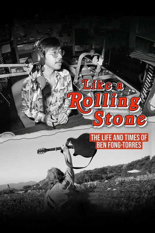 Like a Rolling Stone: The Life & Times of Ben Fong-Torres Poster