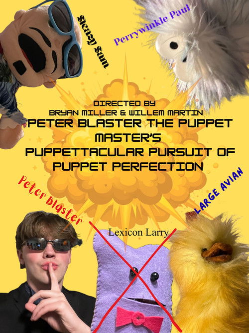 Peter Blaster the Puppet Master's Puppettacular Pursuit of Puppet Perfection Poster