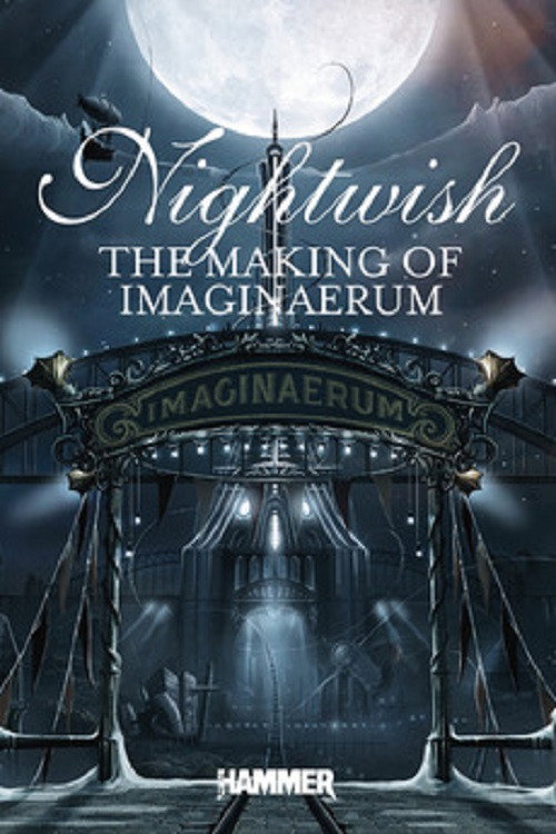 Nightwish: Making of Imaginaerum Poster