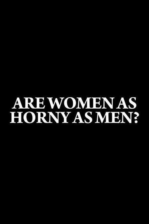 Are Women as Horny as Men? Poster