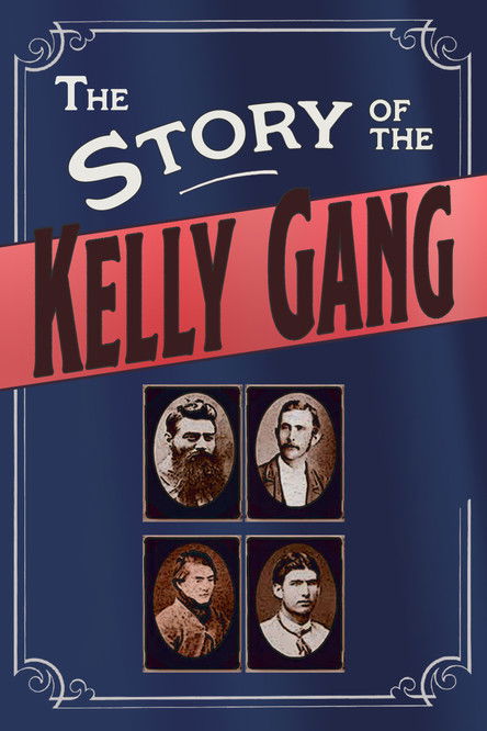 The Story of the Kelly Gang Poster