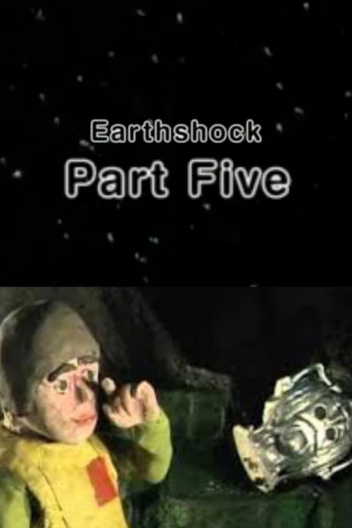 Earthshock: Part Five Poster