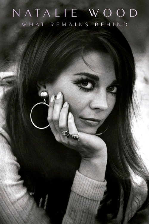 Natalie Wood: What Remains Behind Poster