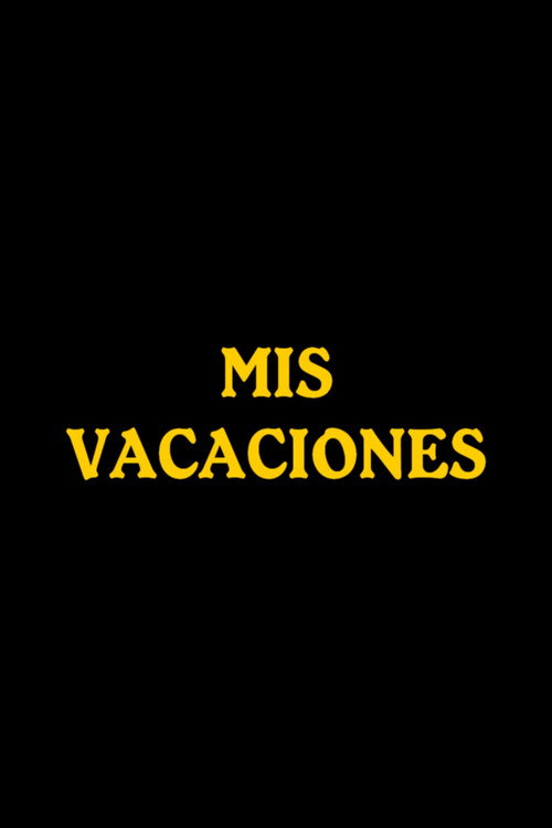 Mis vacaciones Poster