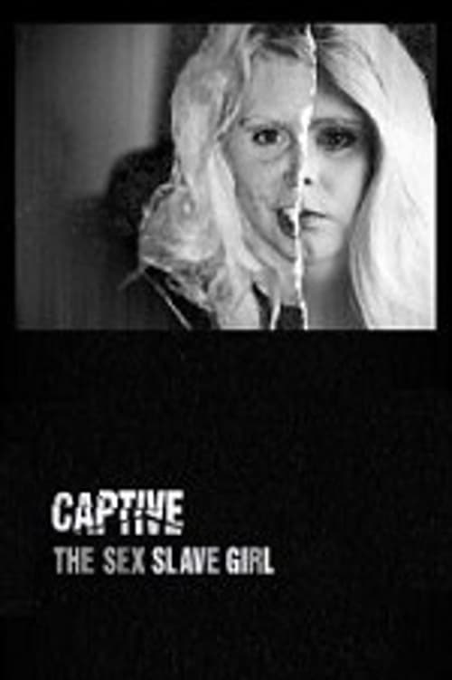Captive: The Sex Slave Girl Poster