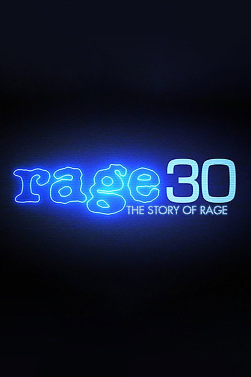 Rage 30: The Story Of Rage Poster