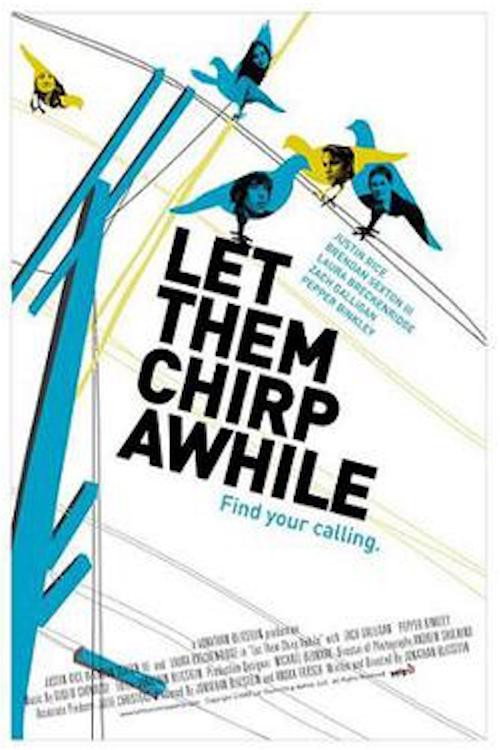 Let Them Chirp Awhile Poster