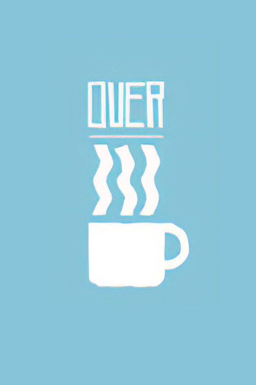 Over Coffee Poster