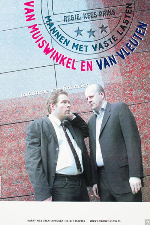Van Muiswinkel & van Vleuten: Mannen Met Vaste Lasten Poster