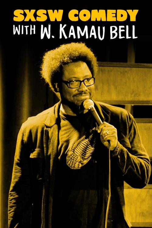 SXSW Comedy Night Two with W. Kamau Bell Poster