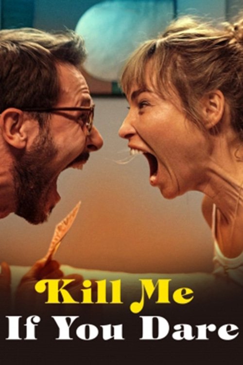 Kill Me If You Dare Poster