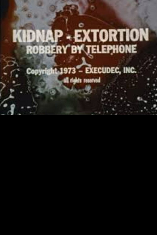 Kidnap - Extortion: Robbery By Telephone Poster