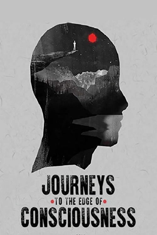 Journeys to the Edge of Consciousness Poster